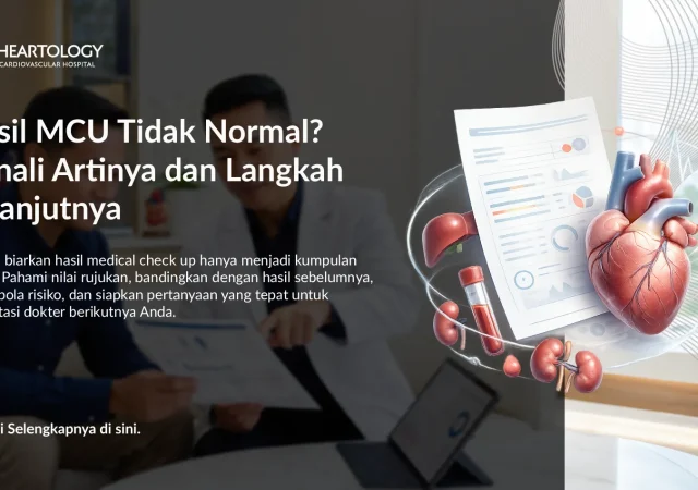 Hasil MCU Tidak Normal? Kenali Artinya dan Langkah Selanjutnya