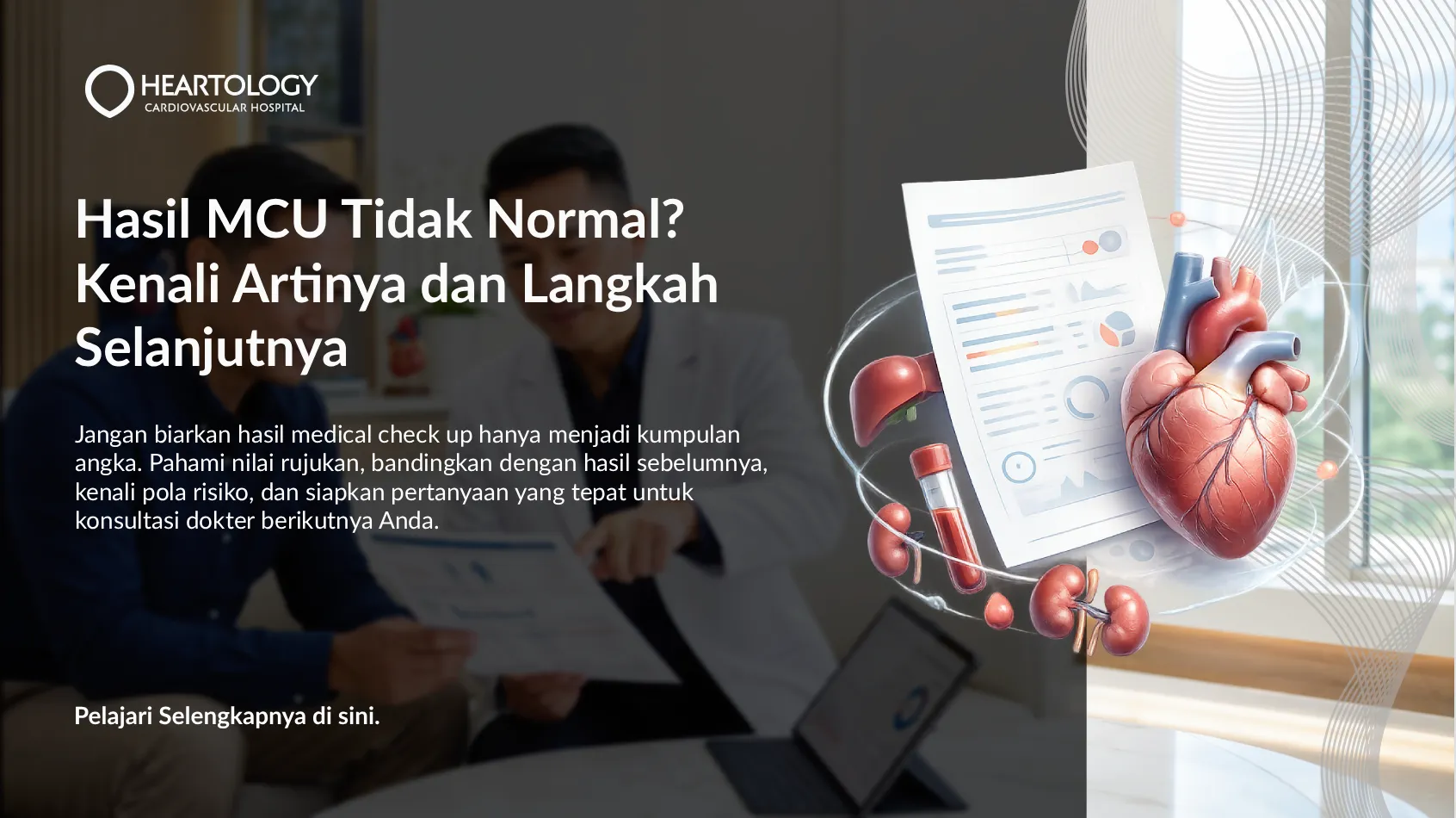 Hasil MCU Tidak Normal? Kenali Artinya dan Langkah Selanjutnya