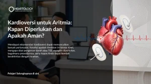 Kardioversi untuk Aritmia: Kapan Diperlukan dan Apakah Aman?