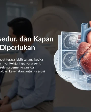 MRI Jantung: Manfaat, Prosedur, dan Kapan Pemeriksaan Diperlukan
