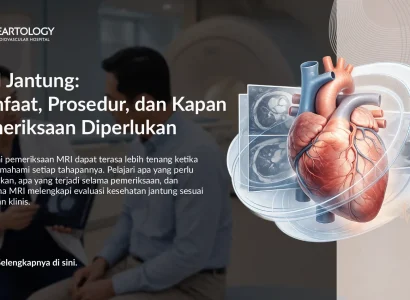 MRI Jantung: Manfaat, Prosedur, dan Kapan Pemeriksaan Diperlukan