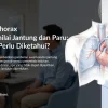 Rontgen Thorax untuk Menilai Jantung dan Paru: Apa yang Perlu Diketahui?