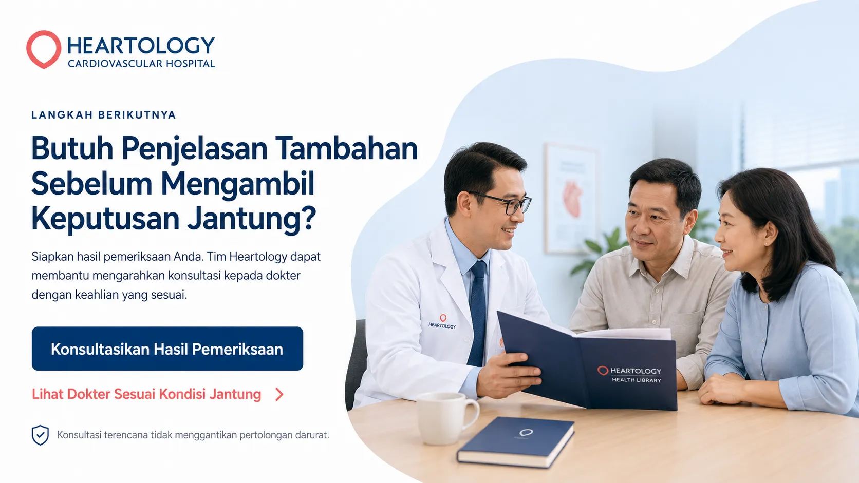 Panel call-to-action Heartology tentang second opinion jantung dengan teks ajakan konsultasi hasil pemeriksaan, disertai ilustrasi dokter kardiologi yang berdiskusi dengan pasien Indonesia dan anggota keluarga di ruang konsultasi.