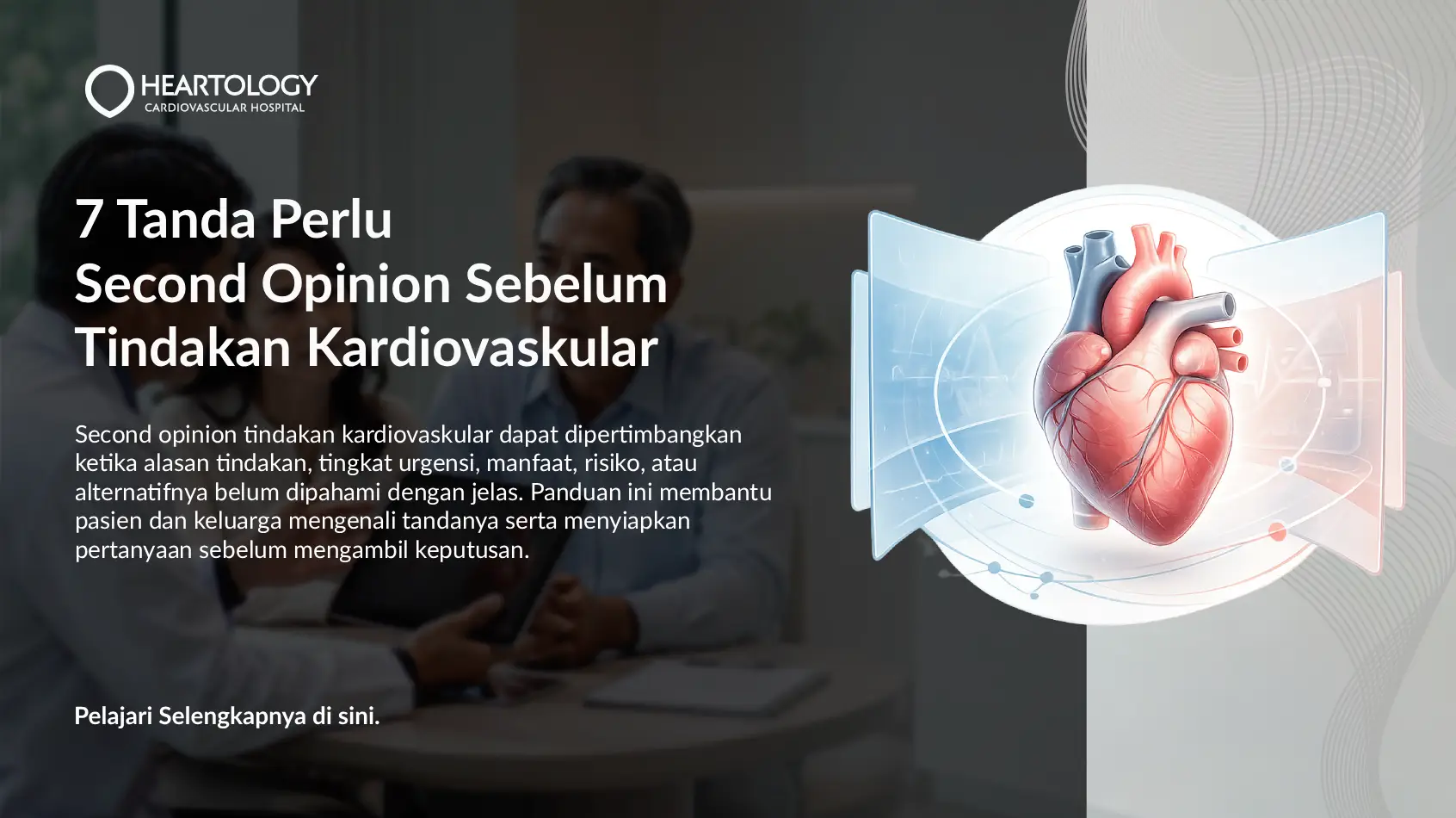 7 Tanda Perlu Second Opinion Sebelum Tindakan Kardiovaskular