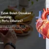 Buah yang Tidak Boleh Dimakan Penderita Jantung: Mana yang Perlu Dibatasi?