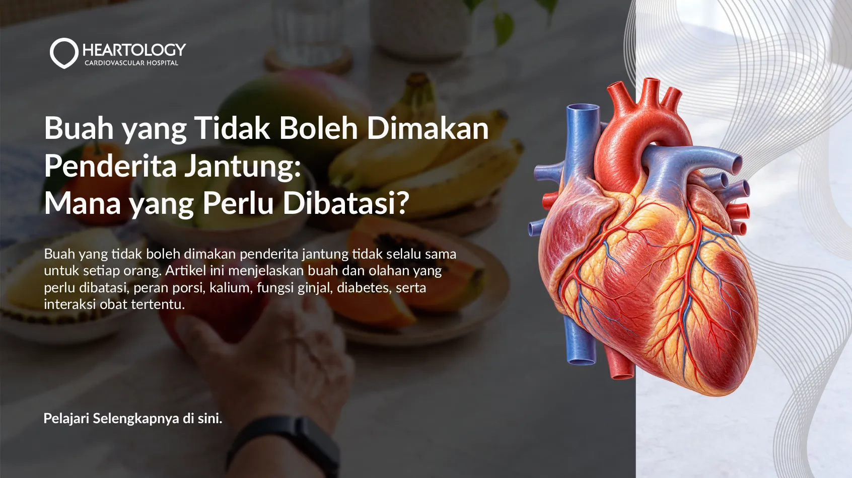 Buah yang Tidak Boleh Dimakan Penderita Jantung: Mana yang Perlu Dibatasi?