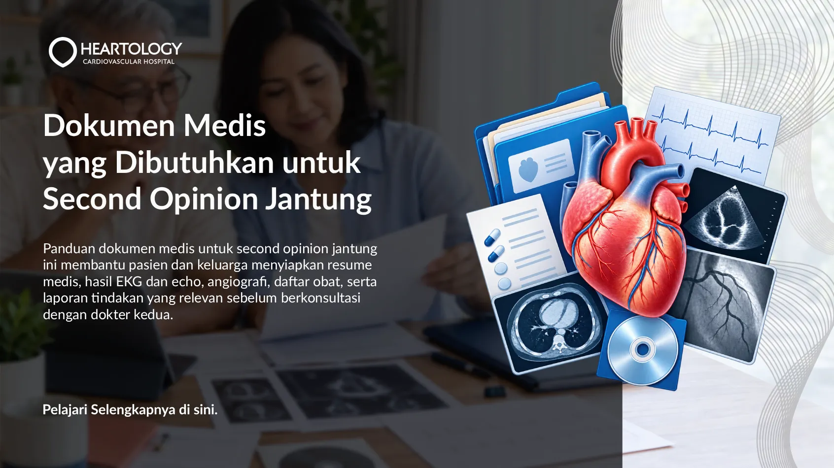 Dokumen Medis yang Dibutuhkan untuk Second Opinion Jantung