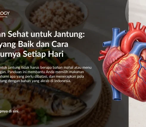 Makanan Sehat untuk Jantung: Pilihan yang Baik dan Cara Mengaturnya Setiap Hari