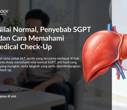 SGPT: Nilai Normal, Penyebab SGPT Tinggi, dan Cara Memahami Hasil Medical Check-Up