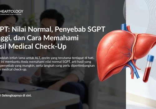 SGPT: Nilai Normal, Penyebab SGPT Tinggi, dan Cara Memahami Hasil Medical Check-Up